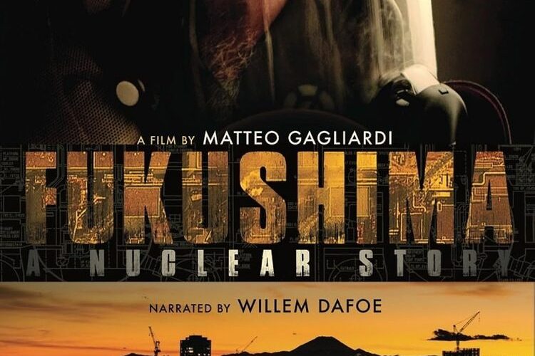 FUKUSHIMA: A NUCLEAR STORY