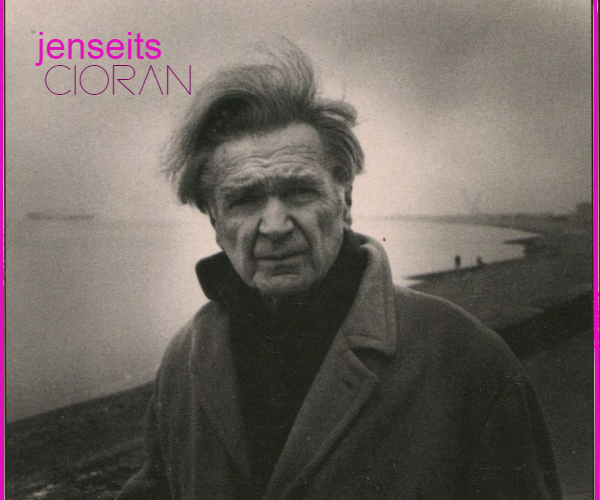 Jenseits – Cioran