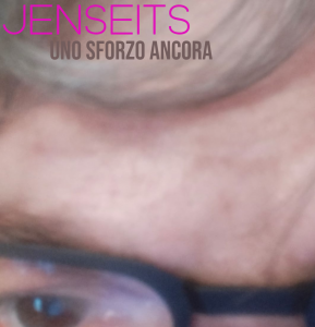 JENSEITS - UNO SFORZO ANCORA (SubITA) J - sforzo cover