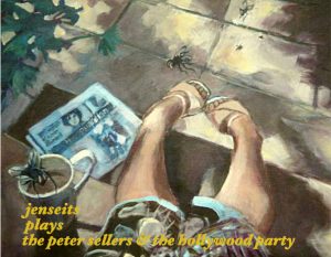 JENSEITS PLAYS THE PETER SELLERS AND THE HOLLYWOOD PARTY Playing Peter Sellers